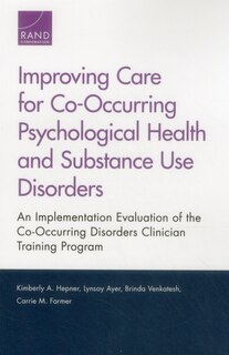 Front cover_Improving Care For Co-occurring Psychological Health And Substance Use Disorders