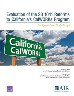 Evaluation of the SB 1041 Reforms to California’s CalWORKs Program: Background and Study Design