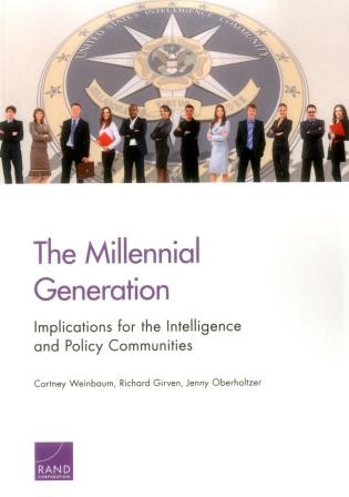 The Millennial Generation: Implications for the Intelligence and Policy Communities