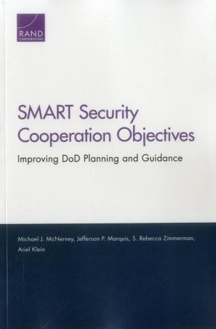Smart Security Cooperation Objectives: Improving Dod Planning And Guidance
