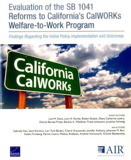 Front cover_Evaluation of the SB 1041 Reforms to California’s CalWORKs Welfare-to-Work Program