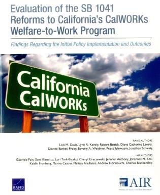 Front cover_Evaluation of the SB 1041 Reforms to California’s CalWORKs Welfare-to-Work Program