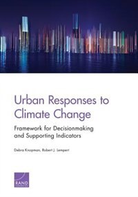Urban Responses To Climate Change: Framework For Decisionmaking And Supporting Indicators
