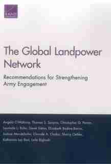 The Global Landpower Network: Recommendations for Strengthening Army Engagement by Angela O'mahony