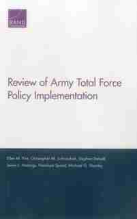 Review Of Army Total Force Policy Implementation de Ellen M. Pint