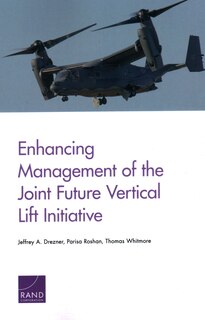 Enhancing Management Of The Joint Future Vertical Lift Initiative