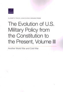 Front cover_The Evolution of U.S. Military Policy from the Constitution to the Present