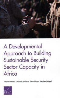 Couverture_A Developmental Approach to Building Sustainable Security-Sector Capacity in Africa