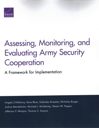 Assessing, Monitoring, And Evaluating Army Security Cooperation: A Framework For Implementation