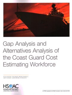 Front cover_Gap Analysis And Alternatives Analysis Of The Coast Guard Cost Estimating Workforce