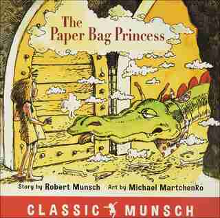 Paper Bag Princess by Robert N. Munsch