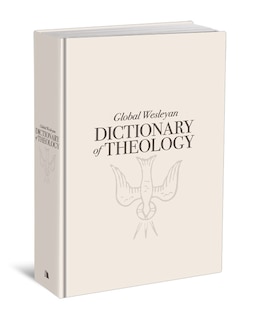 Front cover_GLOBAL WESLEYAN DICTIONARY OF THEOLOGY