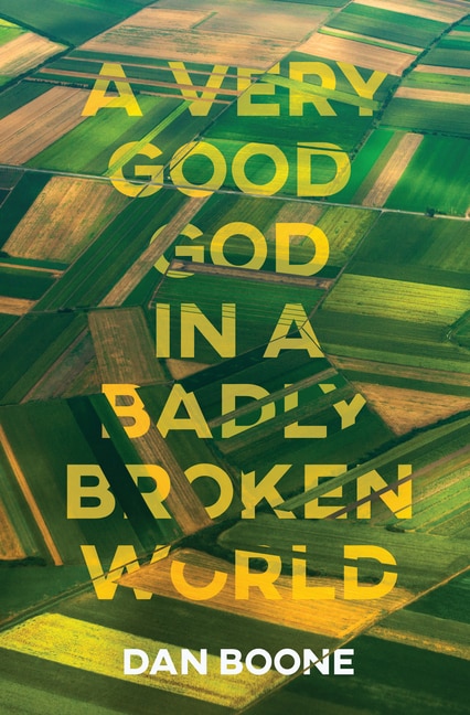 Front cover_A Very Good God in a Badly Broken World