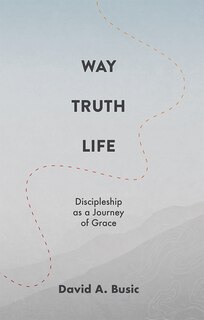 Front cover_Way, Truth, Life