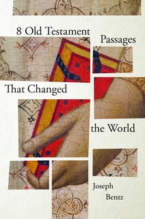 Front cover_8 Old Testament Passages That Changed the World