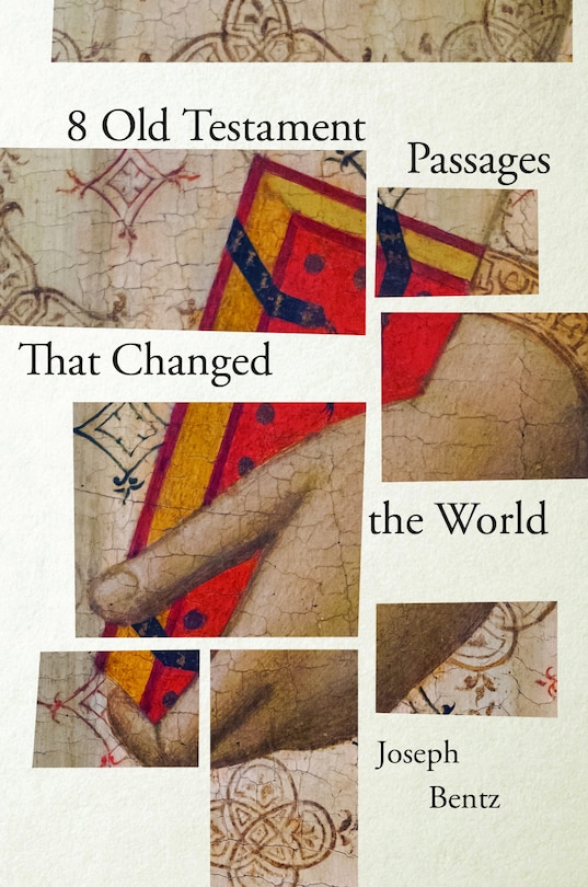 Front cover_8 Old Testament Passages That Changed the World