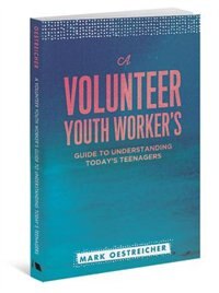 Front cover_A VOLUNTEER YOUTH WORKER'S GUIDE TO UNDERSTANDING TODAY'S TEENAGERS