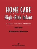 Home Care of the High Risk Infant: A Family-Centered Approach