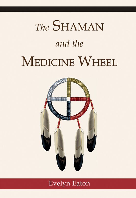 Couverture_The Shaman and the Medicine Wheel