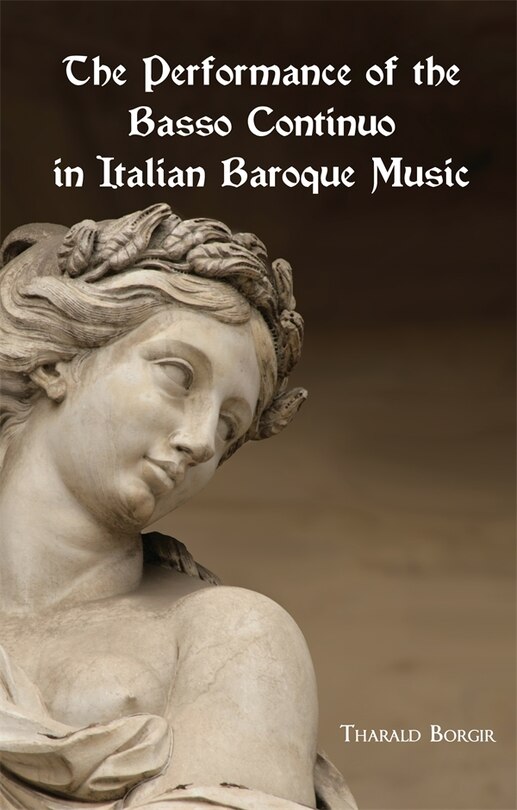 Front cover_The Performance of the Basso Continuo in Italian Baroque Music
