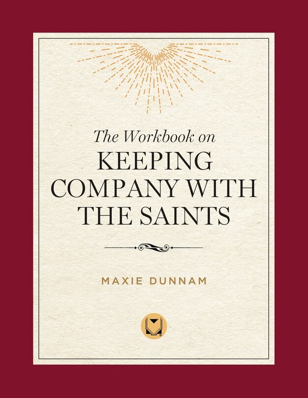 Front cover_The Workbook of Keeping Company with the Saints
