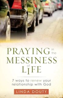 Couverture_Praying in the Messiness of LIfe