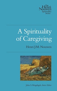 Couverture_A SPIRITUALITY OF CAREGIVING
