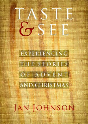 Taste & See: Experiencing the Stories of Advent and Christmas