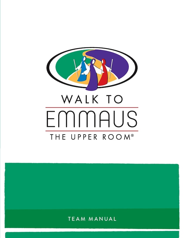 Front cover_Walk to Emmaus Team Manual