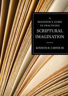 Couverture_A Beginner's Guide to Practicing Scriptural Imagination