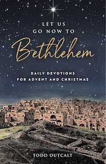 Front cover_Let Us Go Now to Bethlehem