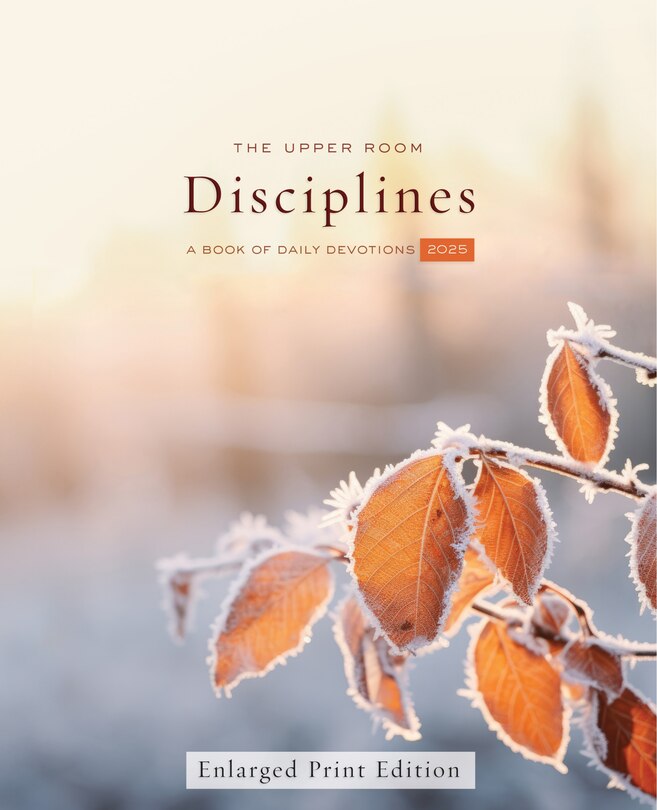 Front cover_The Upper Room Disciplines 2025 Enlarged Print