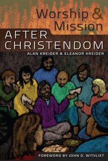 Front cover_Worship and Mission After Christendom