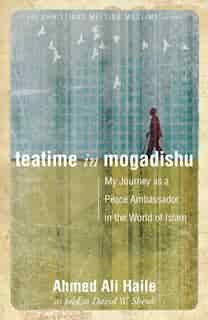 TEATIME IN MOGADISHU by David W Shenk, David W
