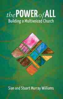 The Power of All: Building a Multivoiced Church by Stuart Murray