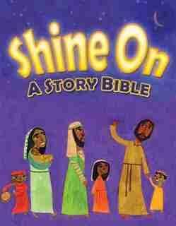 Shine On - A Story Bible by Menno Media