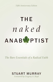 Front cover_The NAKED ANABAPTIST
