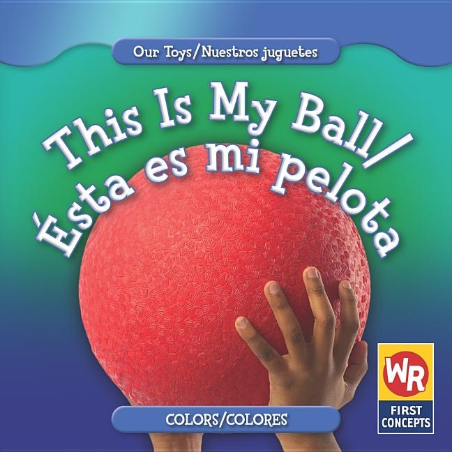 Couverture_This Is My Ball / Ésta Es Mi Pelota