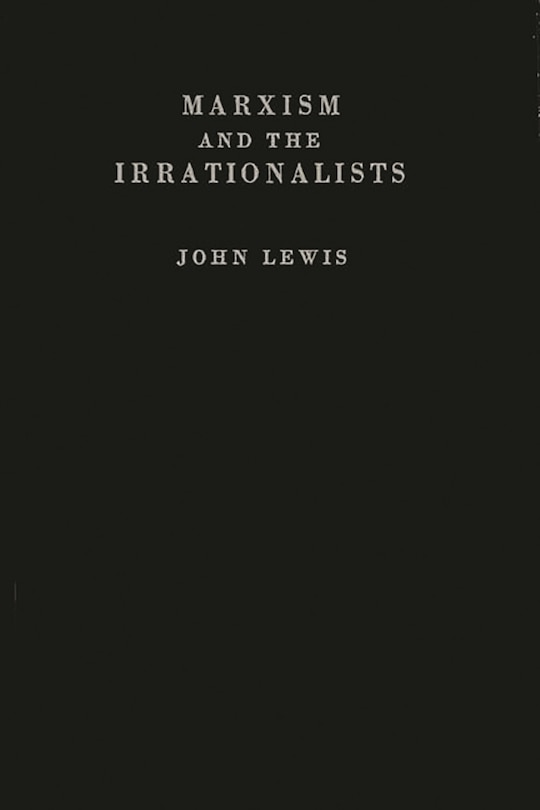 Front cover_Marxism and the Irrationalists.
