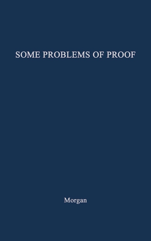 Couverture_Some Problems of Proof Under the Anglo-American System of Litigation.