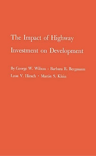 Front cover_The Impact of Highway Investment on Development.