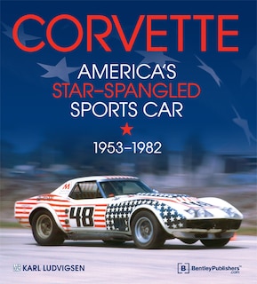 Couverture_Corvette - America's Star-Spangled Sports Car 1953-1982