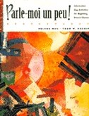 Parle-moi Un Peu!: Information Gap Activities For Beginning French Classes