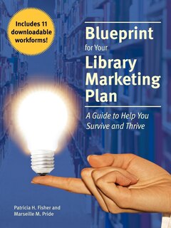Couverture_Blueprint For Your Library Marketing Plan: A Guide To Help You Survive And Thrive