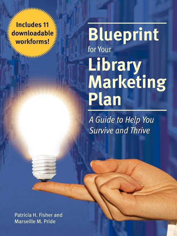 Couverture_Blueprint For Your Library Marketing Plan: A Guide To Help You Survive And Thrive