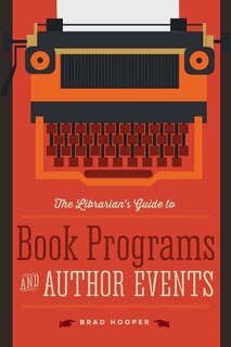 Front cover_The Librarian’s Guide to Book Programs and Author Events