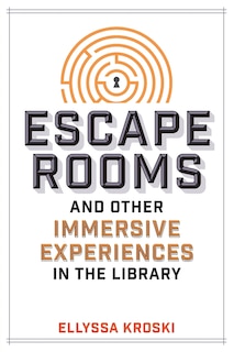 Couverture_Escape Rooms And Other Immersive Experiences In The Library