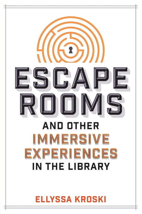 Couverture_Escape Rooms And Other Immersive Experiences In The Library