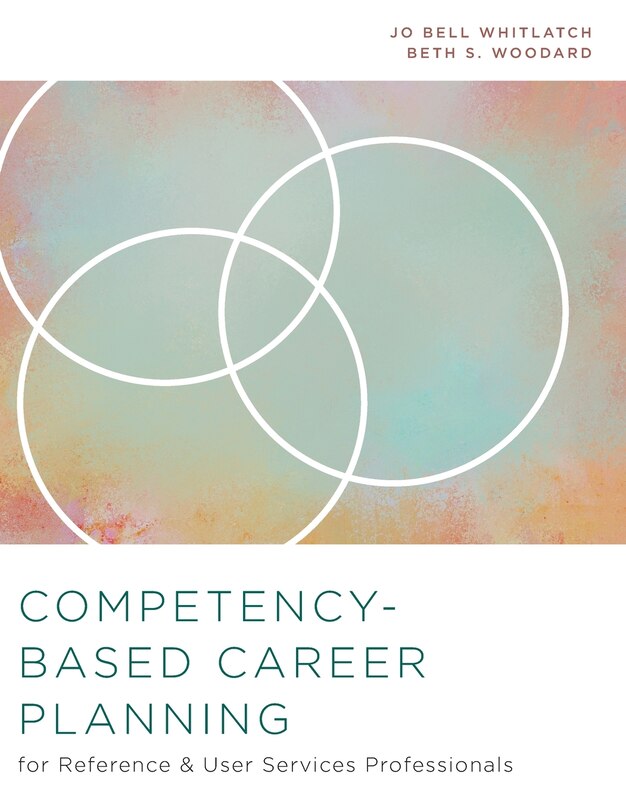 Couverture_Competency-based Career Planning For Reference And User Services Professionals