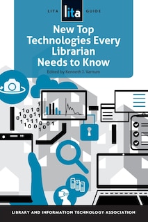 Front cover_New Top Technologies Every Librarian Needs To Know